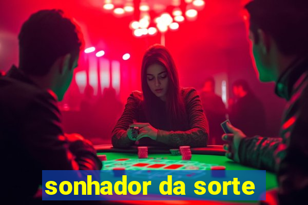 sonhador da sorte